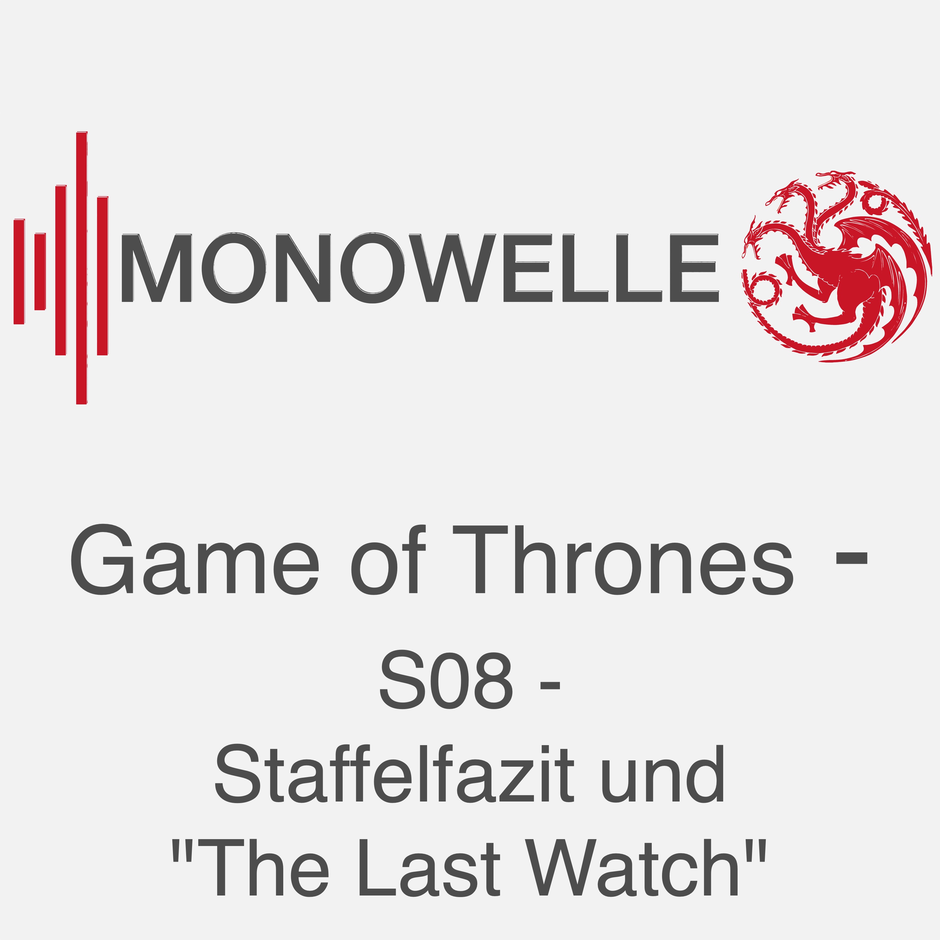 Monowelle Game of Thrones