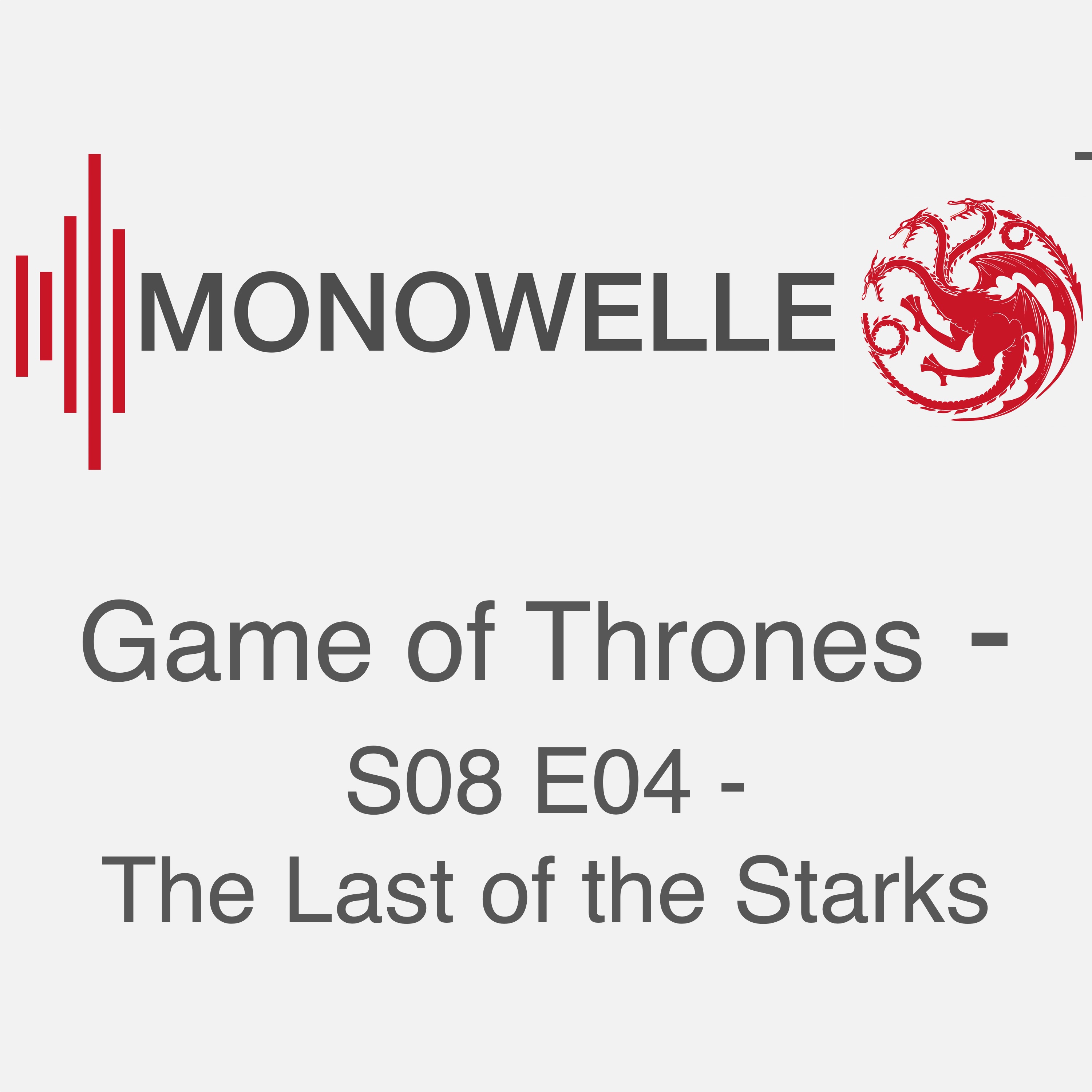 Monowelle Game of Thrones