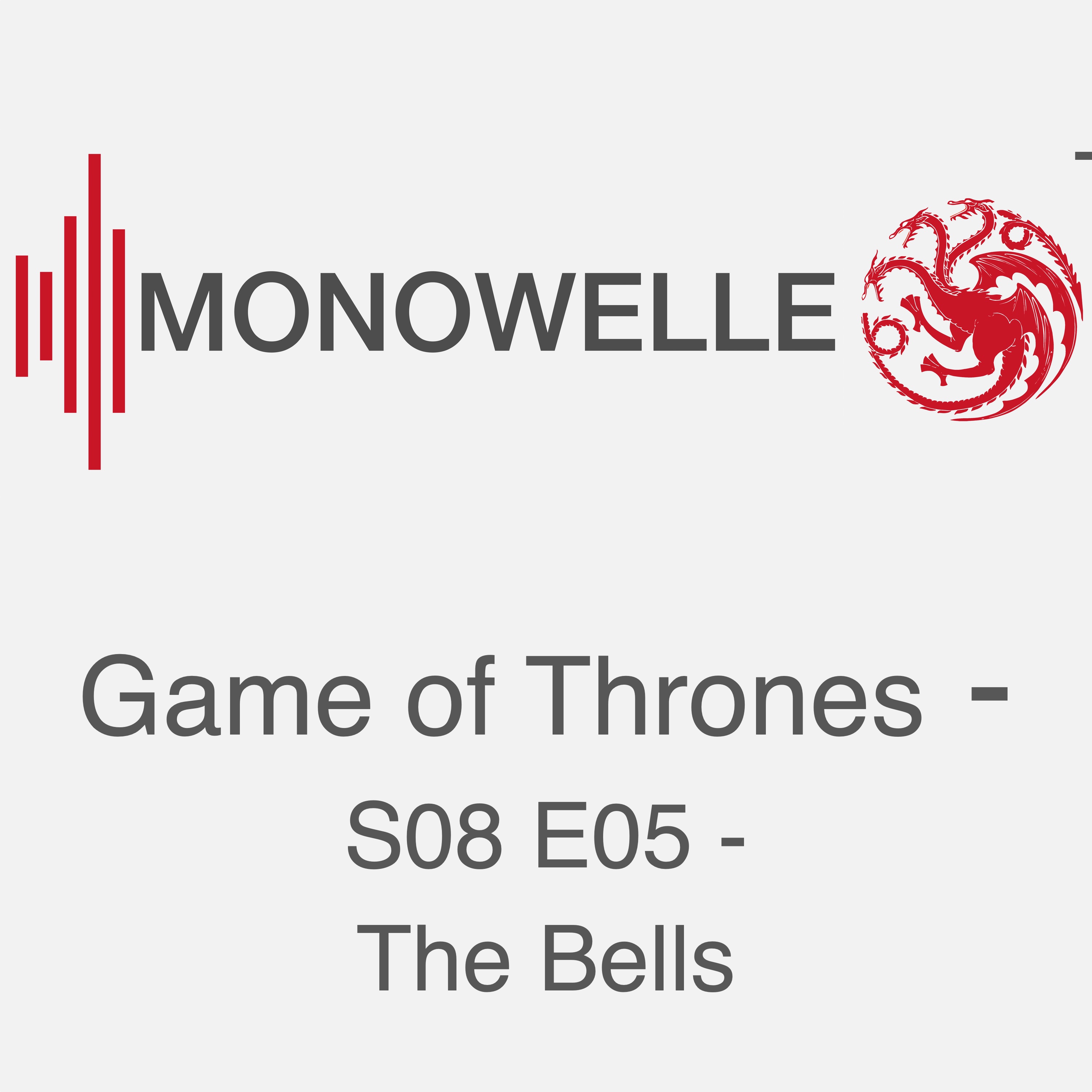 Monowelle Game of Thrones