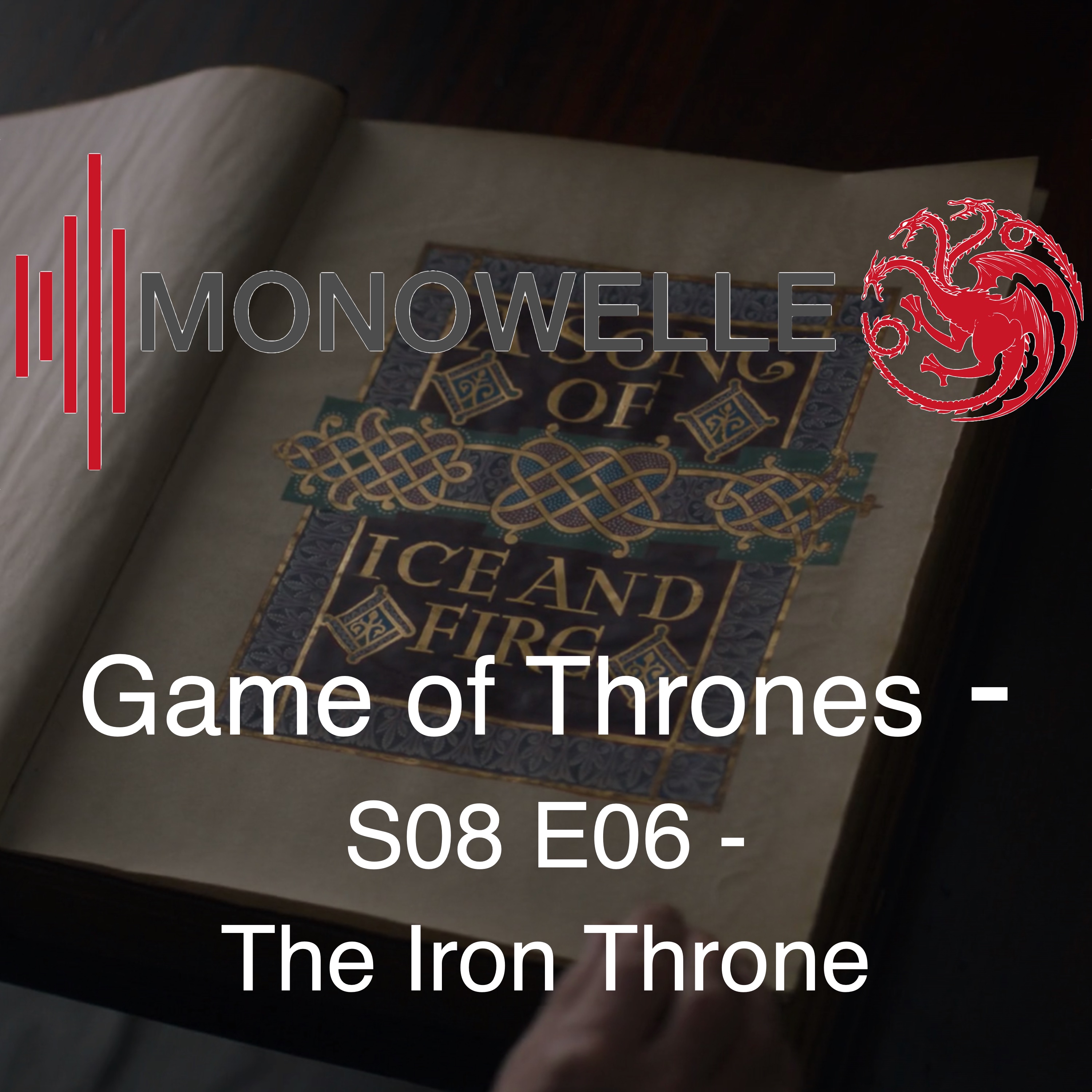 Monowelle Game of Thrones