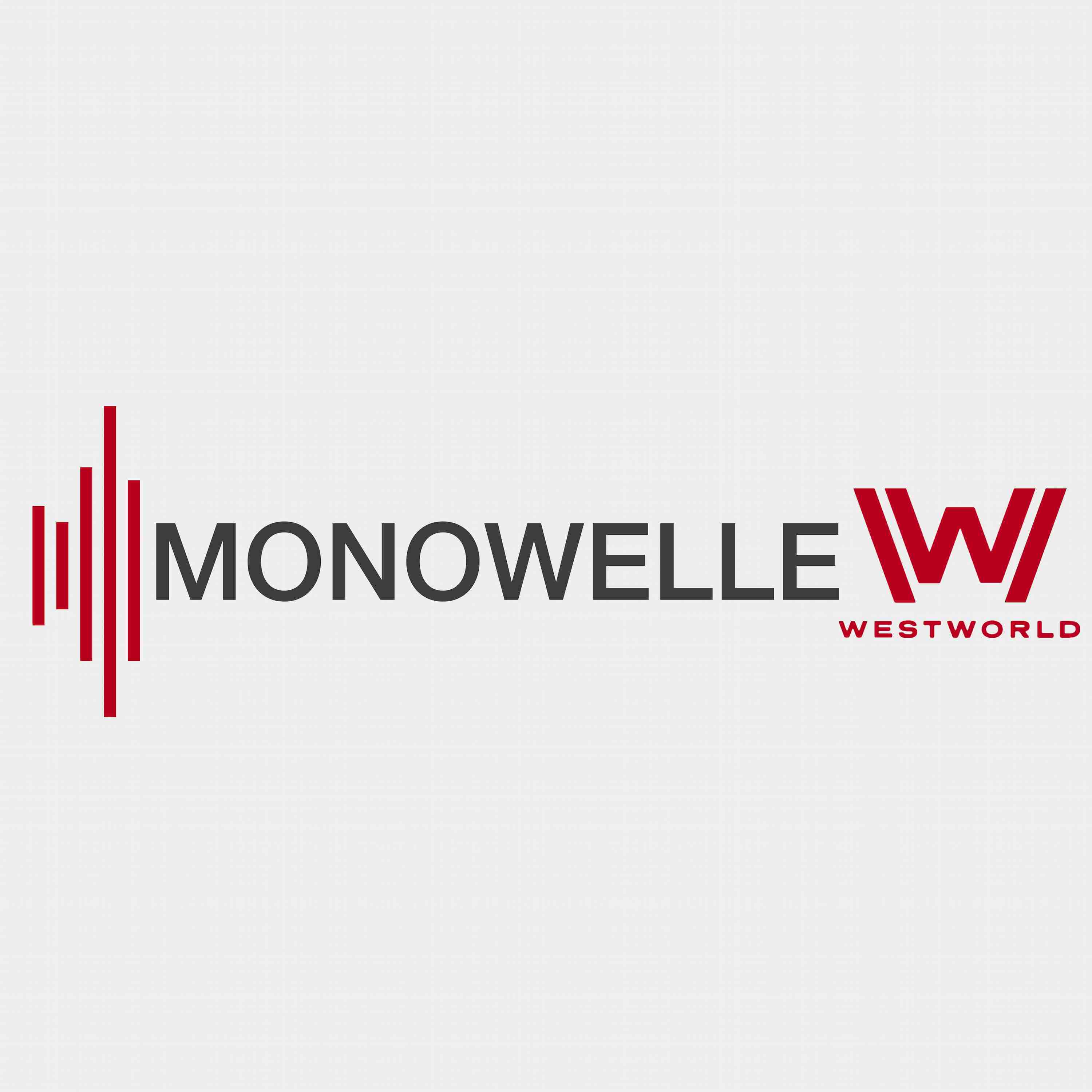 Monowelle Westworld