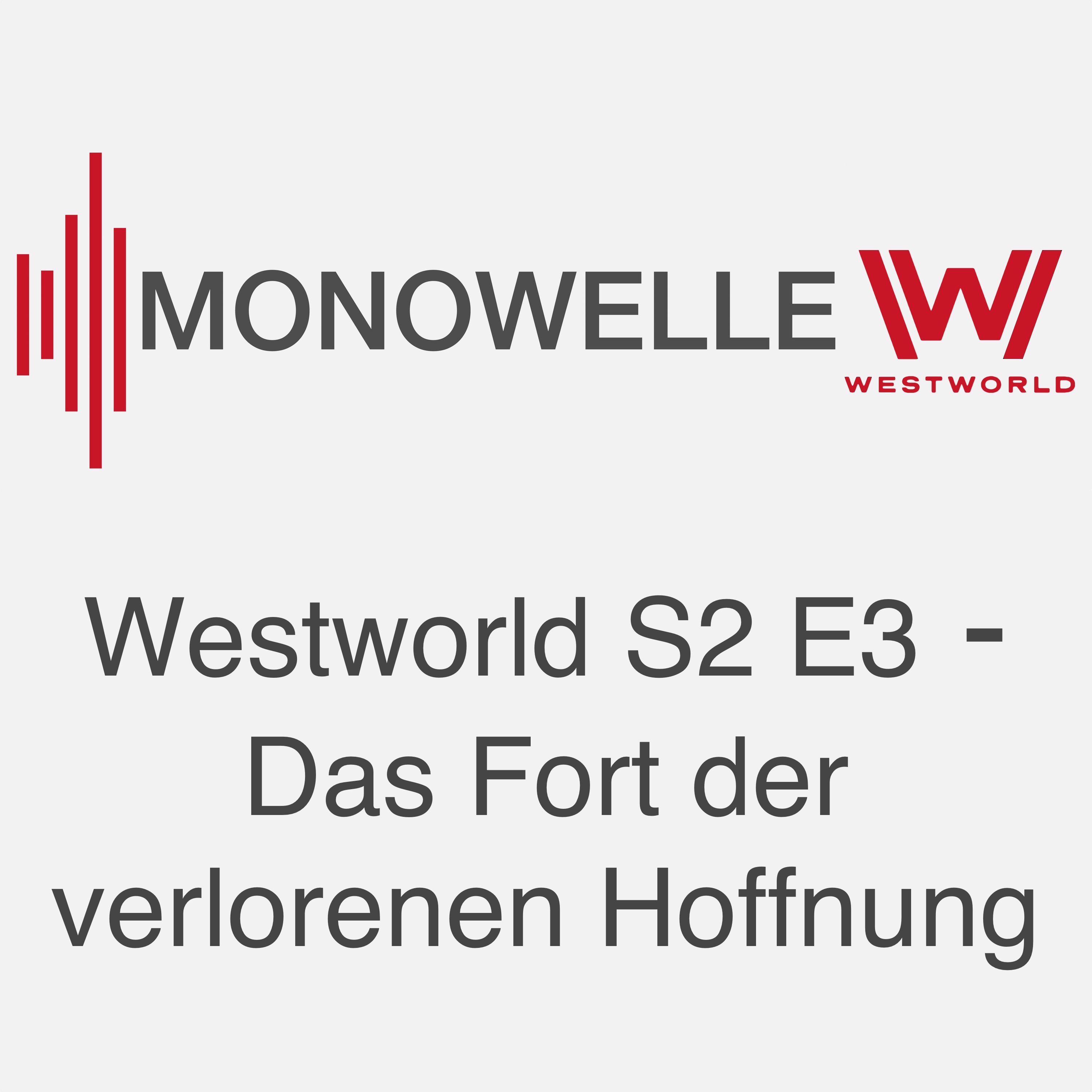 Monowelle Westworld