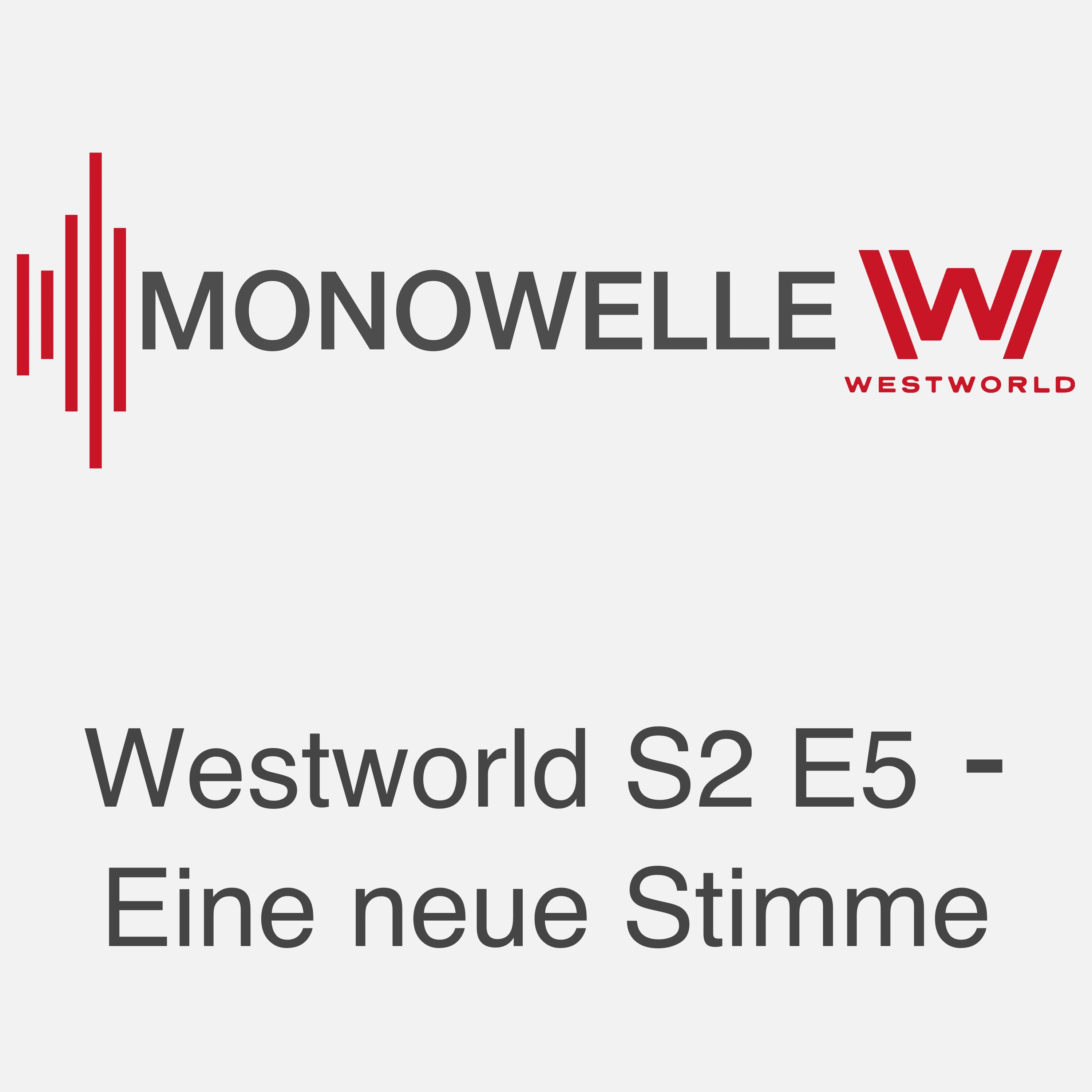 Monowelle Westworld
