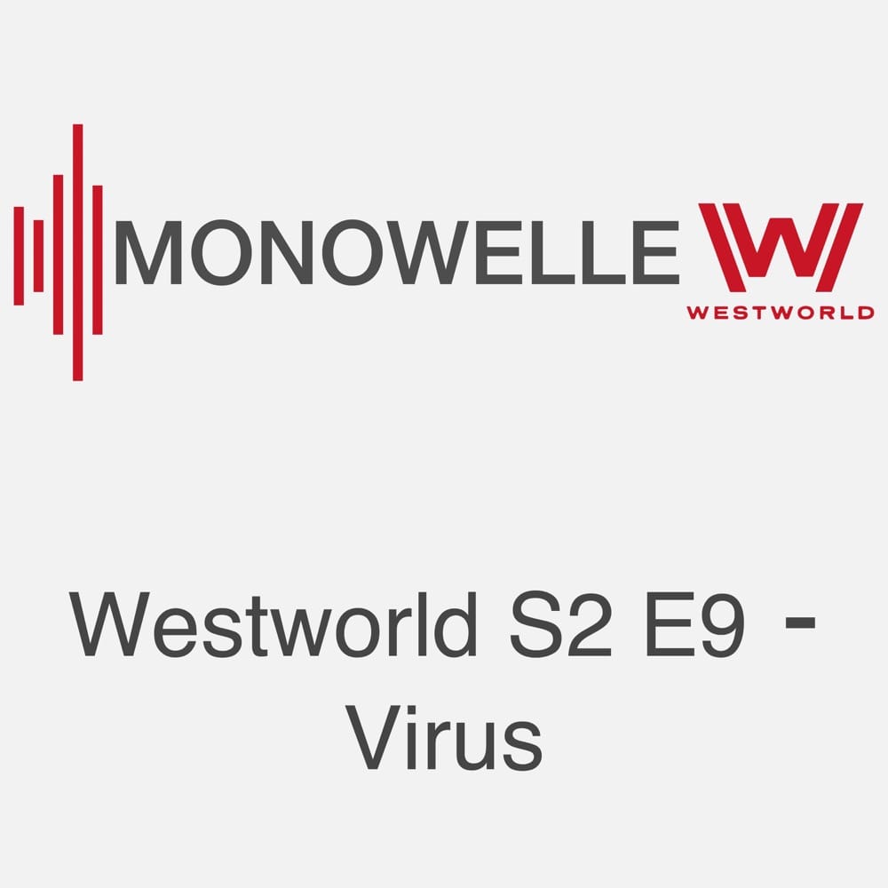 Monowelle Westworld